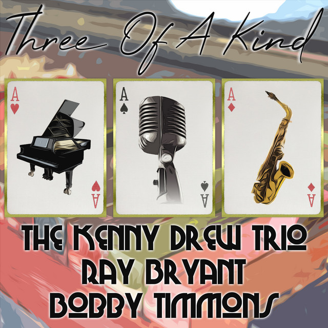 کاور آلبوم Three of a Kind: Kenny Drew, Ray Bryant, Bobby Timmons از Ray Bryant