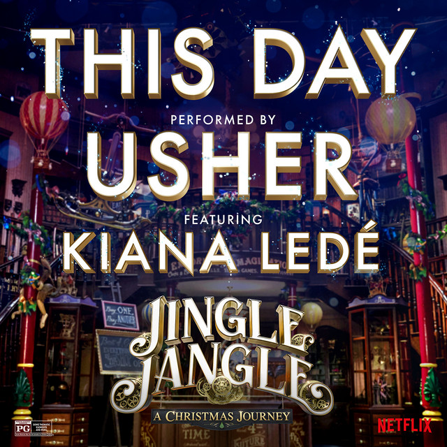 کاور آهنگ This Day (feat. Kiana Ledé) - from the Netflix Original Motion Picture Jingle Jangle از USHER, Kiana Lede