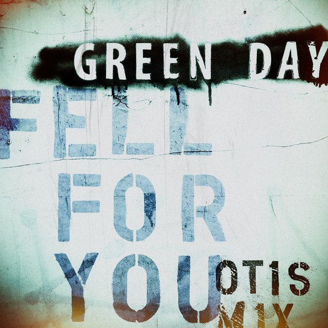 کاور آهنگ Fell for You - Otis Mix از Green Day