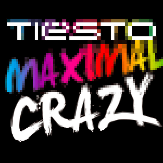 کاور آهنگ Maximal Crazy - Extended Mix از Tiësto