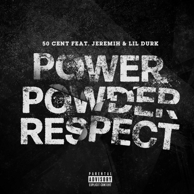 کاور آهنگ Power Powder Respect از 50 Cent, Jeremih, Lil Durk