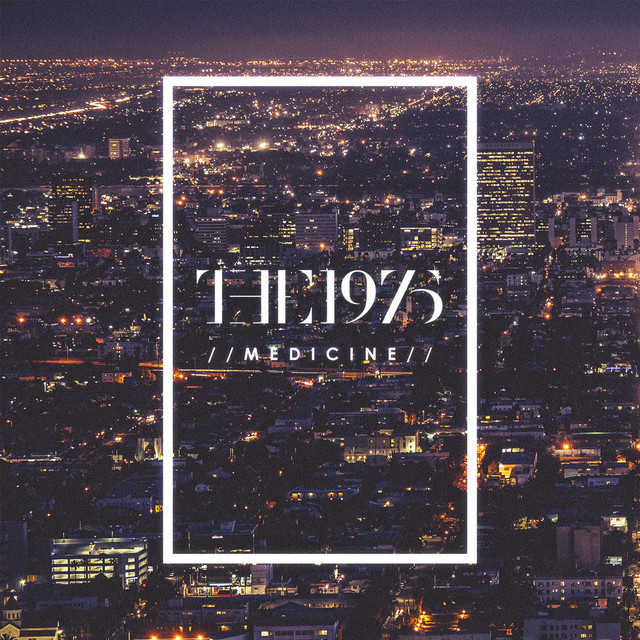 کاور آهنگ Medicine از The 1975
