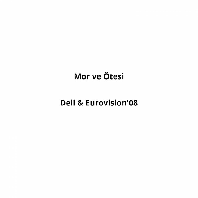 کاور آهنگ Deli - Eurovision 08 از mor ve otesi