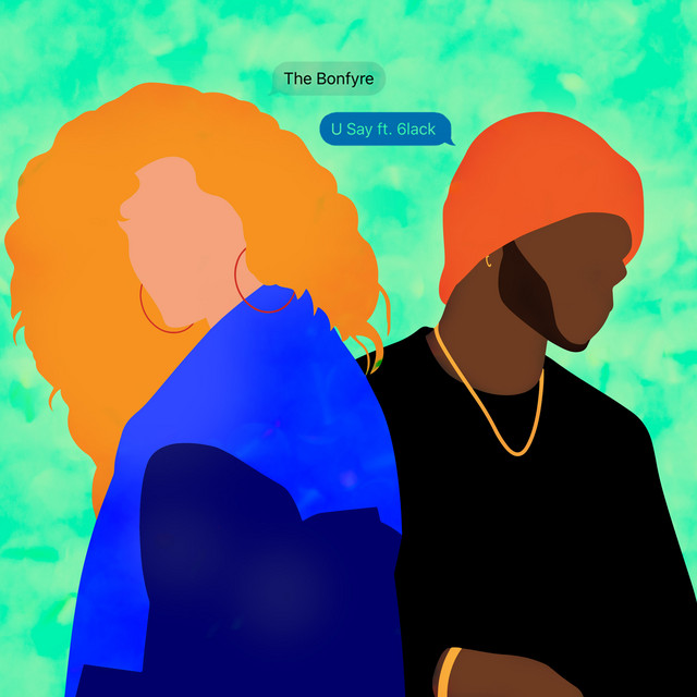 کاور آهنگ U Say از 6LACK, The Bonfyre