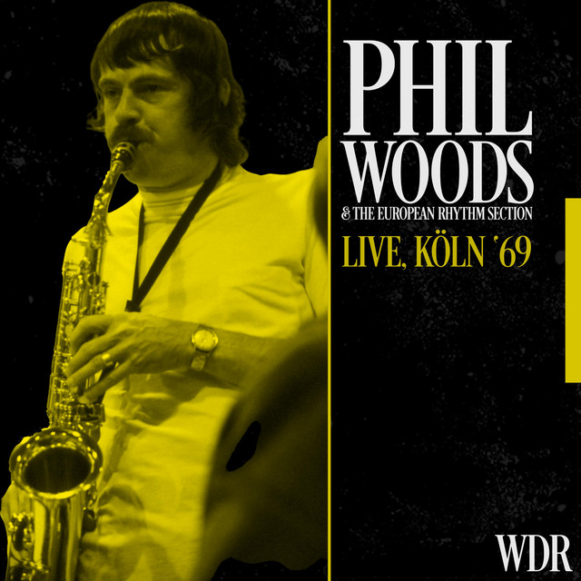 کاور آلبوم Live Koln '69 (WDR Broadcast) از Phil Woods