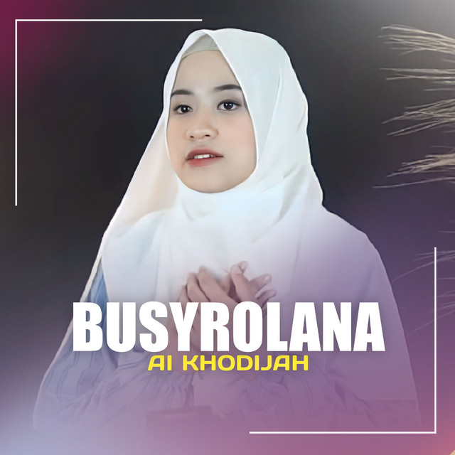 کاور آهنگ BUSYROLANA از Ai Khodijah
