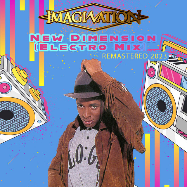 کاور آهنگ New Dimension (Electro Mix) (REMASTERED 2023) از Imagination