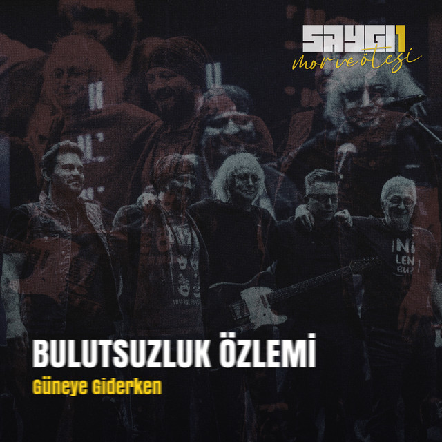 کاور آهنگ Güneye Giderken - Saygi1 از mor ve otesi, Bulutsuzluk Ozlemi