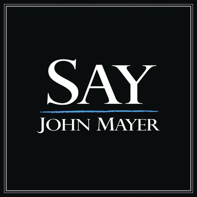 کاور آهنگ Say از John Mayer