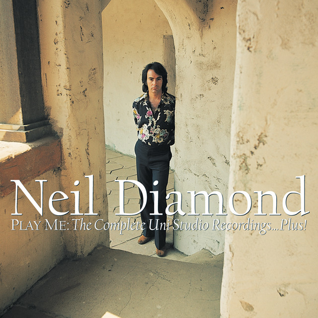 کاور آلبوم Play Me: The Complete Uni Studio Recordings...Plus! از Neil Diamond