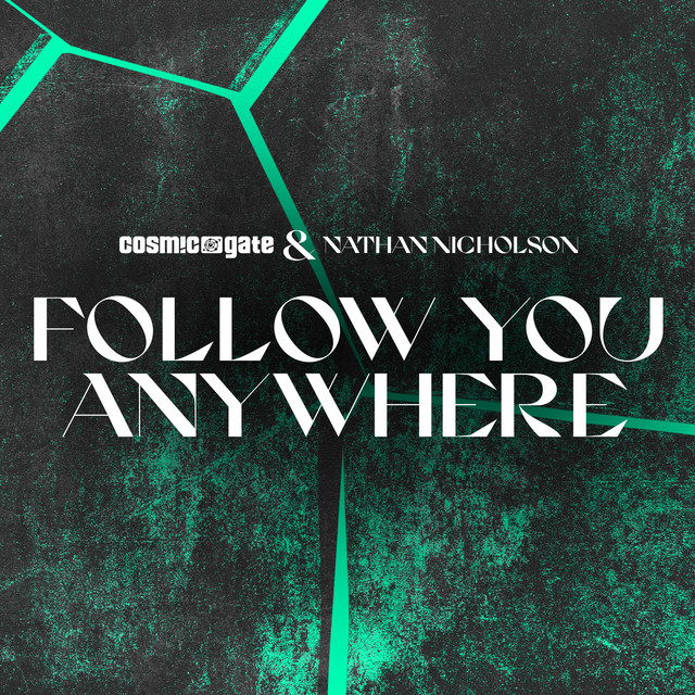 کاور آلبوم Follow You Anywhere از Cosmic Gate, Nathan Nicholson