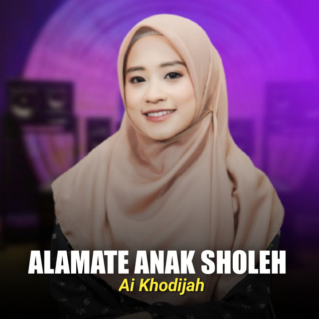 کاور آهنگ ALAMATE ANAK SHOLEH از Ai Khodijah