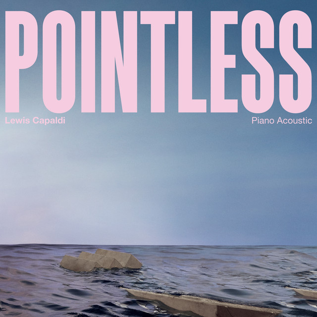 کاور آهنگ Pointless - Piano Acoustic از Lewis Capaldi