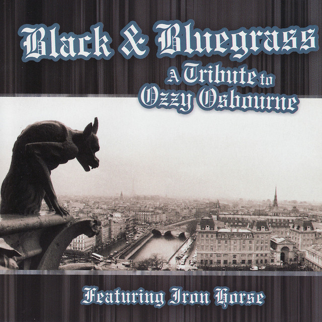 کاور آلبوم Black & Bluegrass: A Tribute To Ozzy Osbourne Performed by Iron Horse از Pickin' On Series