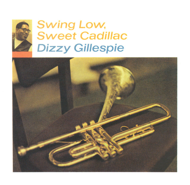 کاور آلبوم Swing Low, Sweet Cadillac از Dizzy Gillespie