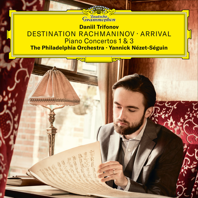 کاور آلبوم Destination Rachmaninoff: Arrival از Philadelphia Orchestra, Sergei Rachmaninoff, Yannick Nezet-Seguin, Daniil Trifonov