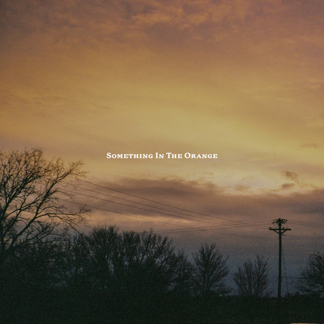 کاور آهنگ Something in the Orange - Z&E's Version از Zach Bryan