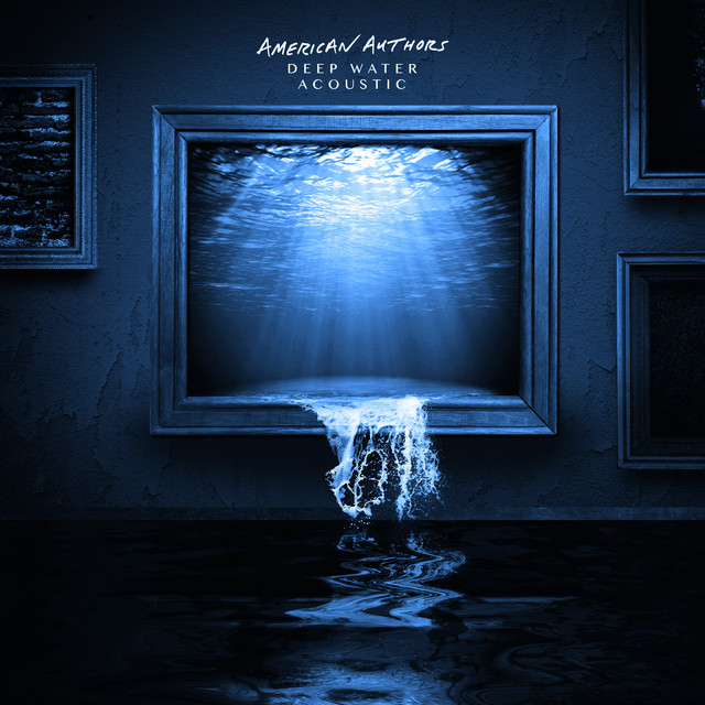 کاور آهنگ Deep Water - Acoustic از American Authors