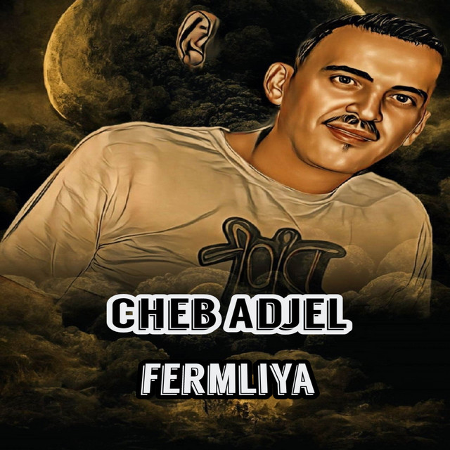 کاور آهنگ Fermliya از Cheb Adjel