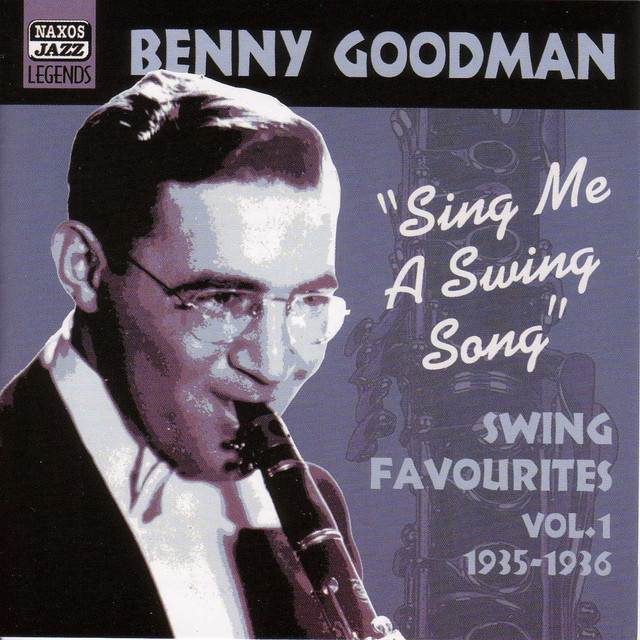 کاور آلبوم Goodman, Benny: Sing Me A Swing Song (1935-1936) از Benny Goodman