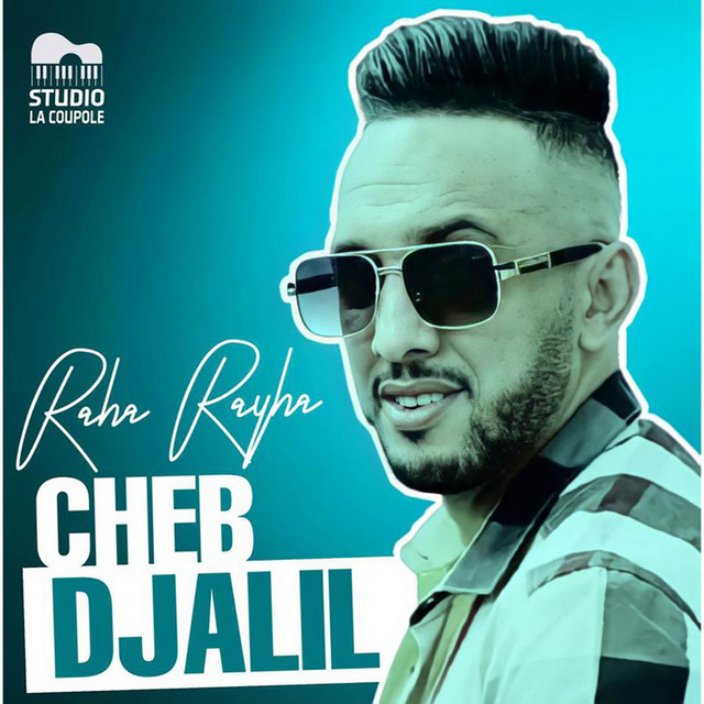 کاور آهنگ Raha Rayha از Cheb Djalil