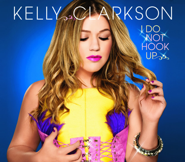 کاور آلبوم I Do Not Hook Up از Kelly Clarkson
