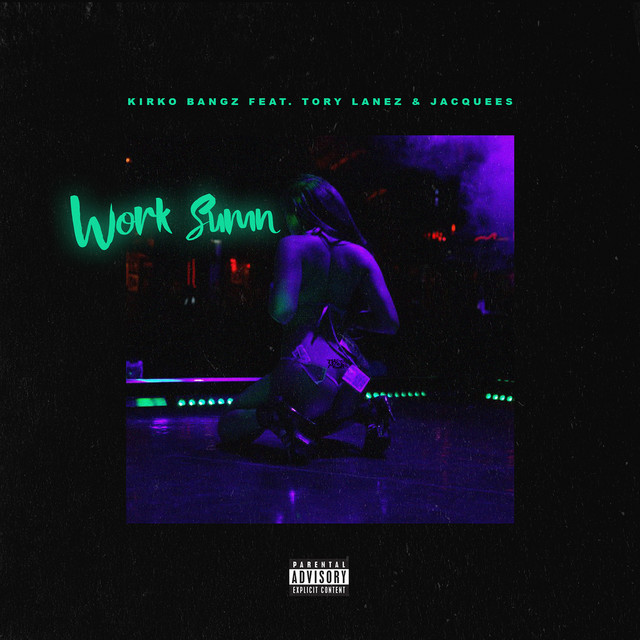 کاور آهنگ Work Sumn (feat. Tory Lanez and Jacquees) از Tory Lanez, Kirko Bangz, Jacquees