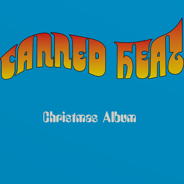 کاور آلبوم Canned Heat Christmas Album (Original Recording Remastered) از Canned Heat