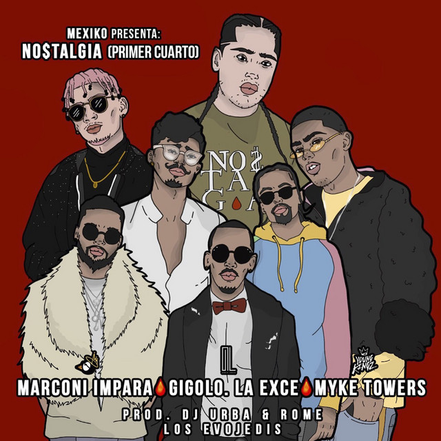 کاور آهنگ Nostalgia (Primer Cuarto) از Myke Towers, Gigolo Y La Exce, Marconi Impara