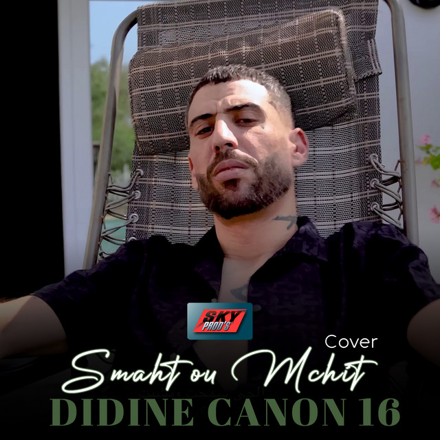 کاور آهنگ Smaht ou Mchit از Didine Canon 16