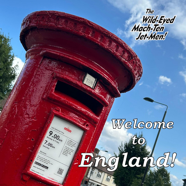کاور آهنگ Welcome to England از The Wild-Eyed Mach-Ten Jet-Men!