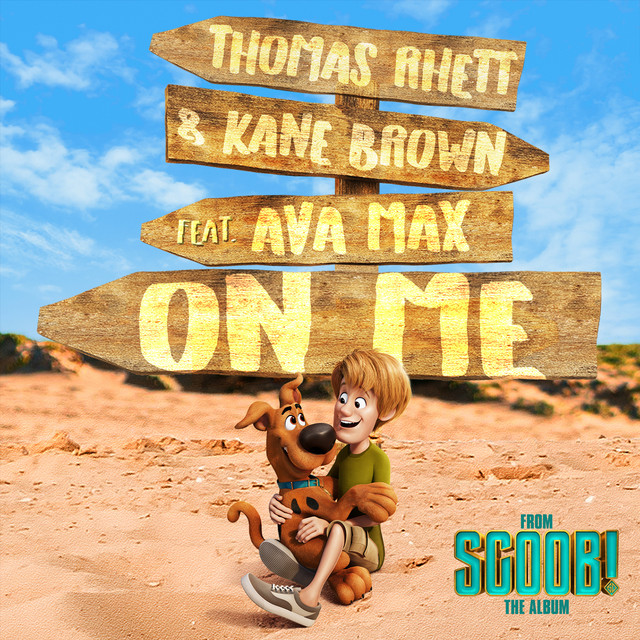 کاور آهنگ On Me (feat. Ava Max) - From 'SCOOB!' The Album از Kane Brown, Ava Max, Thomas Rhett