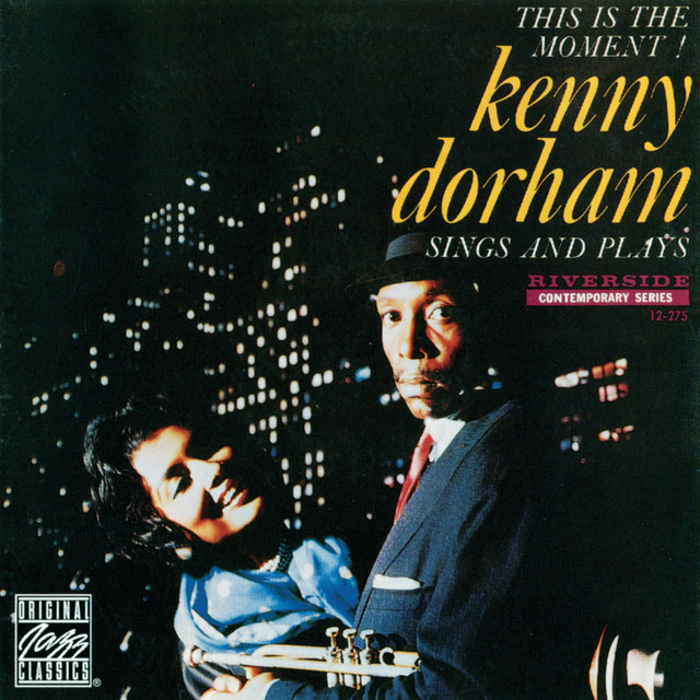 کاور آلبوم Kenny Dorham Sings And Plays: This Is The Moment! از Kenny Dorham