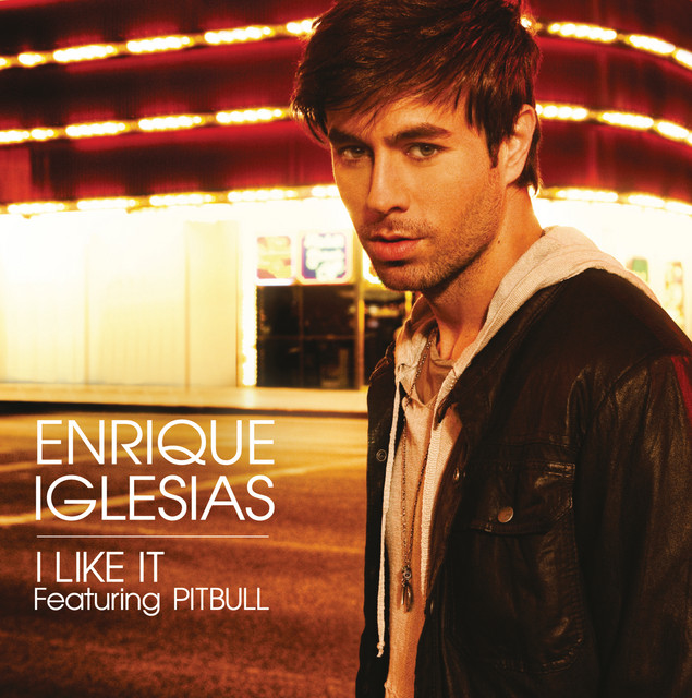 کاور آهنگ I Like It - Chuckie remix از Pitbull, Chuckie, Enrique Iglesias, Fabian Lenssen, Silvio Ecomo
