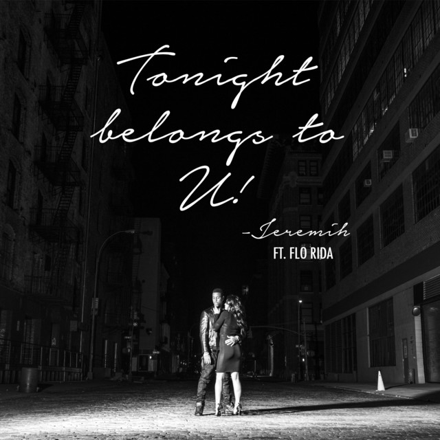 کاور آهنگ Tonight Belongs To U! از Jeremih, Flo Rida