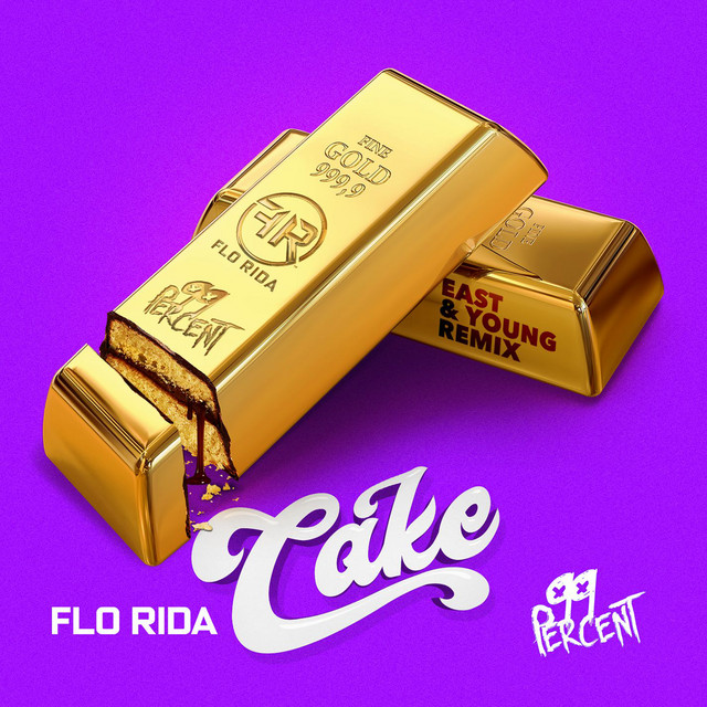 کاور آهنگ Cake - East & Young Remix از Flo Rida, 99 Percent, East & Young