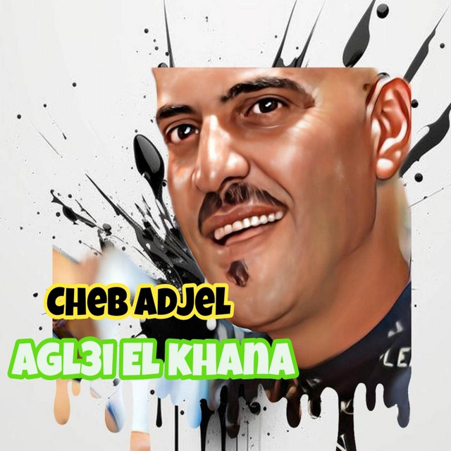 کاور آهنگ Agl3i El Khana از Cheb Adjel