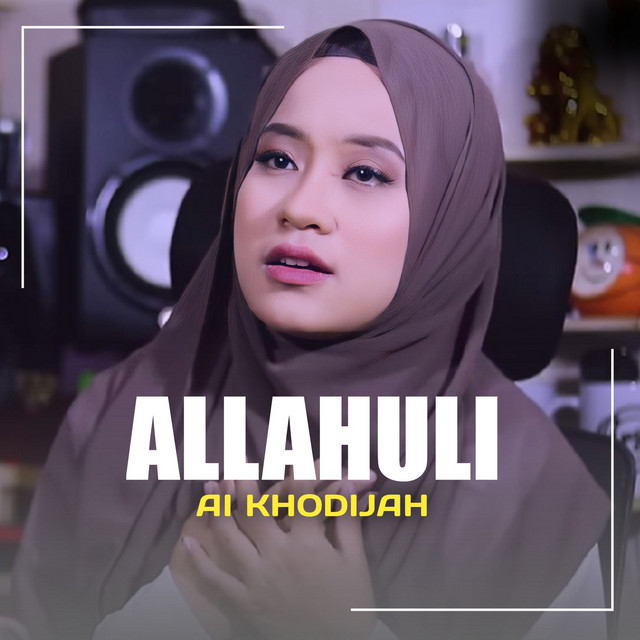 کاور آهنگ ALLAHULI از Ai Khodijah
