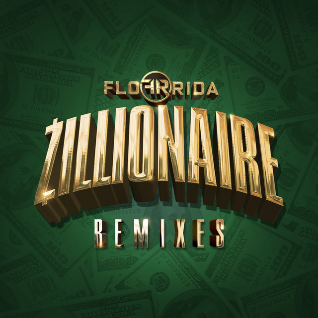 کاور آهنگ Zillionaire - Riot Ten Remix از Riot Ten, Flo Rida