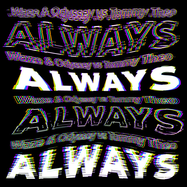 کاور آهنگ Always از Mary J. Blige, George Michael, Waze & Odyssey, Tommy Theo