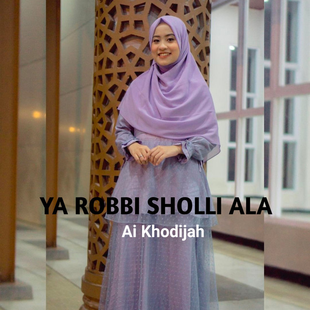 کاور آهنگ YA ROBBI SHOLLI ALA از Ai Khodijah