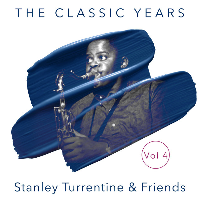 کاور آلبوم The Classic Years, Vol. 4 از Stanley Turrentine
