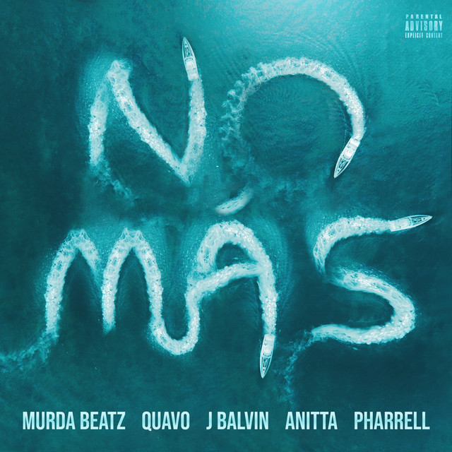 کاور آهنگ NO MÁS (feat. Quavo, J. Balvin, Anitta, and Pharrell) از Quavo, J Balvin, Pharrell Williams, Murda Beatz, Anitta