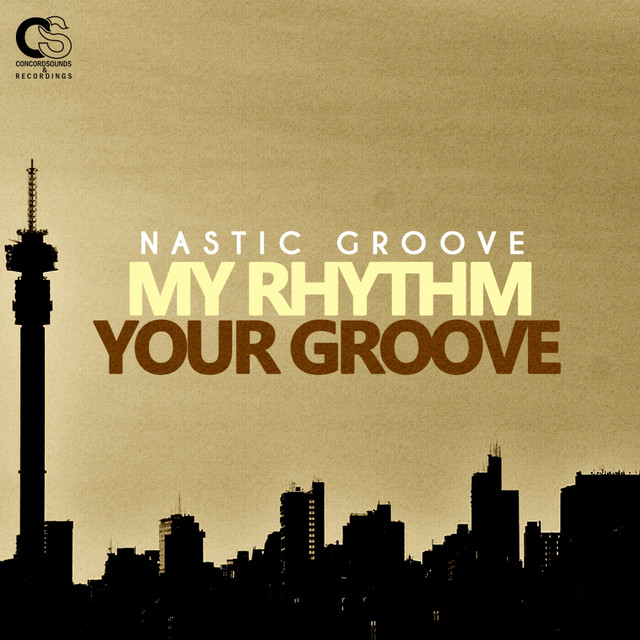 کاور آلبوم My Rhythm Your Groove از Nastic Groove