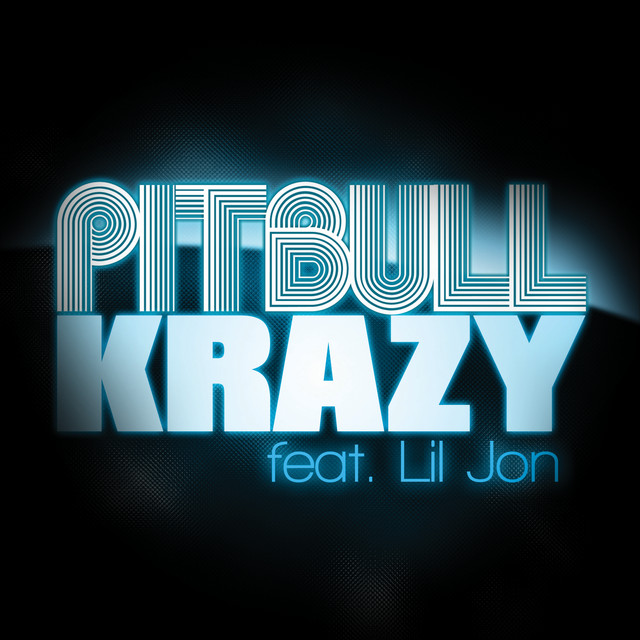 کاور آهنگ Krazy (Clean Version) از Pitbull, Lil Jon