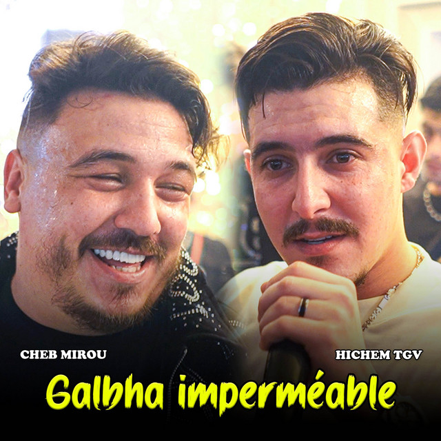 کاور آهنگ Galbha Imperméable از Cheb Hichem TGV
