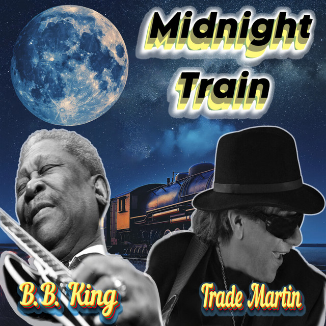 کاور آهنگ Midnight Train از B.B. King, Trade Martin