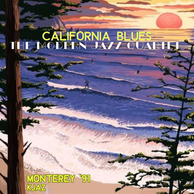 کاور آلبوم California Blues (Live Monterey '91) از The Modern Jazz Quartet