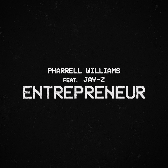 کاور آهنگ Entrepreneur (feat. JAY-Z) از Pharrell Williams, JAY-Z