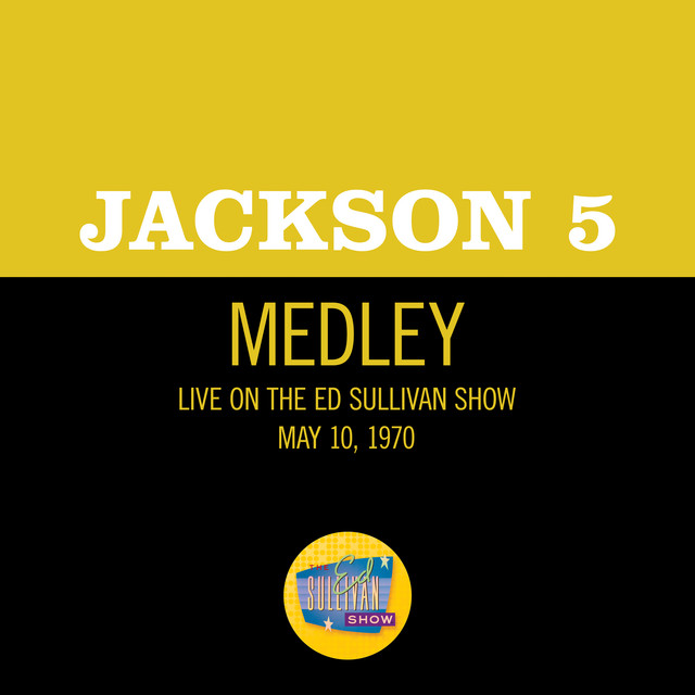 کاور آهنگ I Want You Back/ABC - Medley/Live On The Ed Sullivan Show, May 10, 1970 از The Jackson 5